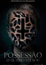 Cartaz oficial do filme Possessão - O Último Estágio