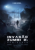 Cartaz oficial do filme Invasão Zumbi 2: Península