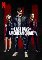 Cartaz oficial do filme The Last Days of American Crime