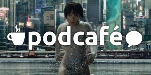 Podcafé 002: O que esperar dos filmes mais bombásticos que estreiam em Março