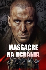 Cartaz oficial do filme Massacre Na Ucrânia